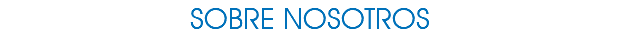 SOBRE NOSOTROS